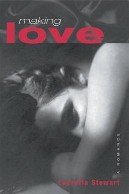 Making Love: A Romance